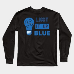 Funny Light It Up Blue - Autism Awareness Month Long Sleeve T-Shirt